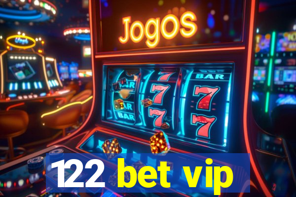 122 bet vip